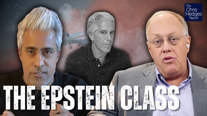 Chris Hedges Report: How The ‘Epstein Class’ Fails To The Top