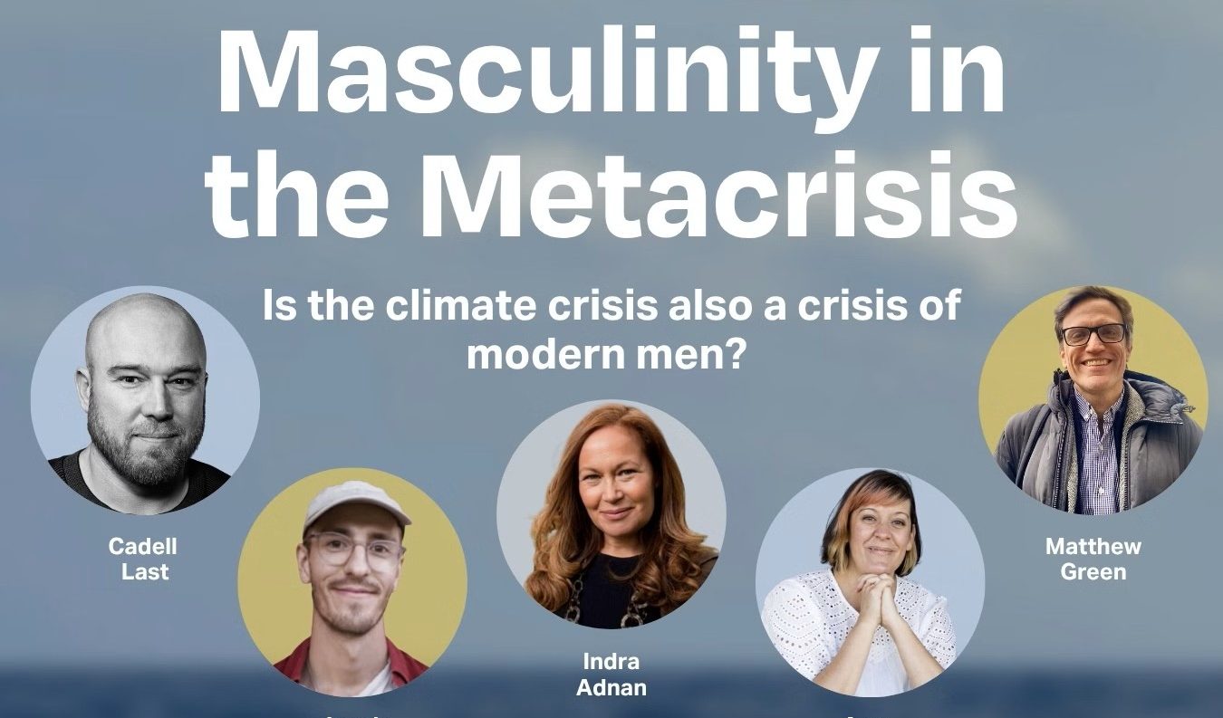 The Climate Crisis As A Crisis Of Modern Men
